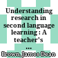 Understanding research in second language learning : A teacher's guide to statistics and research design