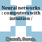 Neural networks : computers with intuition /