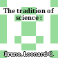 The tradition of science :