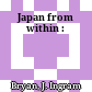 Japan from within :