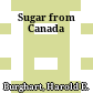 Sugar from Canada