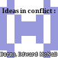 Ideas in conflict :