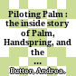 Piloting Palm : the inside story of Palm, Handspring, and the birth of the billion-dollar handheld industry /