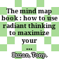 The mind map book : how to use radiant thinking to maximize your brain's untapped potential /
