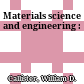 Materials science and engineering :
