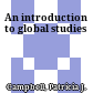 An introduction to global studies