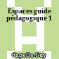 Espaces guide pédagogique 1
