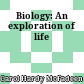 Biology: An exploration of life