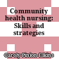 Community health nursing: Skills and strategies