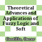 Theoretical Advances and Applications of Fuzzy Logic and Soft Computing