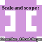 Scale and scope :