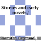 Stories and early novels /
