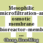 Mesophilic microfiltration–anaerobic osmotic membrane bioreactor–membrane distillation hybrid system for phosphorus recovery