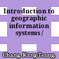 Introduction to geographic information systems /