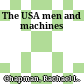 The USA men and machines