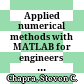 Applied numerical methods with MATLAB for engineers and scientists