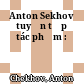 Anton Sekhov tuyển tập tác phẩm :