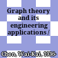 Graph theory and its engineering applications /