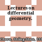Lectures on differential geometry.