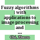Fuzzy algorithms : with applications to image processing and pattern recognition.