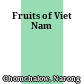 Fruits of Viet Nam
