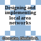 Designing and implementing local area networks
