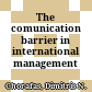 The comunication barrier in international management
