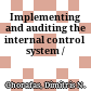 Implementing and auditing the internal control system /