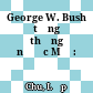 George W. Bush tổng thống nước Mỹ :