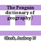 The Penguin dictionary of geography /