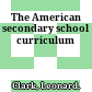 The American secondary school curriculum