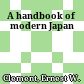 A handbook of modern Japan