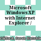 Microsoft Windows XP with Internet Explorer /