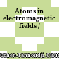 Atoms in electromagnetic fields /