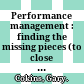Performance management : finding the missing pieces (to close the intelligence gap) /