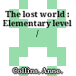 The lost world : Elementary level /
