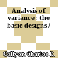 Analysis of variance : the basic designs /