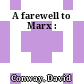 A farewell to Marx :