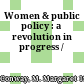 Women & public policy : a revolution in progress /