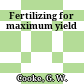 Fertilizing for maximum yield