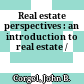 Real estate perspectives : an introduction to real estate /