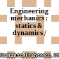 Engineering mechanics : statics & dynamics /