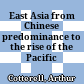 East Asia from Chinese predominance to the rise of the Pacific Rim