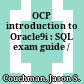 OCP introduction to Oracle9i : SQL exam guide /