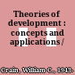 Theories of development : concepts and applications /