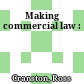 Making commercial law :