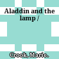 Aladdin and the lamp /