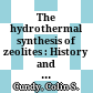 The hydrothermal synthesis of zeolites : History and development from the earliest days to the present time /