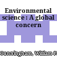 Environmental science : A global concern