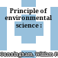 Principle of environmental science :